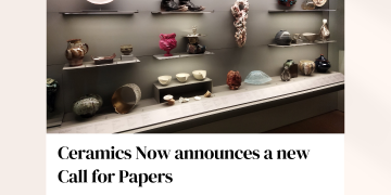 call for papers Ceramics Now Magazine
